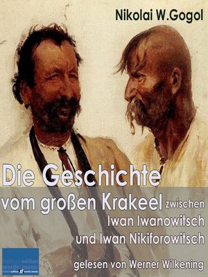 cover image of Die Geschichte vom großen Krakeel zwischen Iwan Iwanowitsch und Iwan Nikiforowitsch